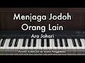 Download Lagu Menjaga Jodoh Orang Lain - Ara Johari | Piano Karaoke by Andre Panggabean