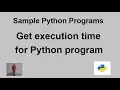 Get execution time for Python program