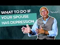 Download Lagu What to Do if Your Spouse Has Depression