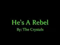 The Crystals-He's A Rebel(w/ Lyrics)