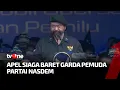 Download Lagu Apel Siaga Baret Garda Pemuda Partai Nasdem | tvOne