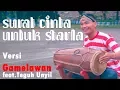 Download Lagu Surat Cinta Untuk Starla - versi Gamelawan feat. Teguh Unyil