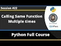 Calling Same Function Multiple times Python Tutorial - Part 22
