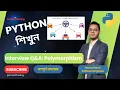 Interview Q A Polymorphism OOP Lesson 68 Python Bangla Full Course Python Bangla Tutorial