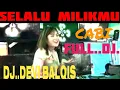 Download Lagu SELALU MILIKMU...FULL REMIX...