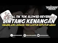 Lagu DJ LINTANG KENANGAN || VIRAL TERBARU YANG KALIAN CARI SLOWED REVERB
