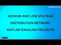 Medium and Low Voltage Distribution Network Matlab Simulink Projects