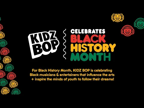 KIDZ BOP Celebrates Black History Month