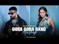 Download Lagu Gora Gora Rang ft.Sonam Bajwa | Imran Khan | DJ Sumit Rajwanshi | SR Music Official