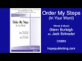 Order My Steps  - Glenn Burleigh/Arr. Jack Schrader