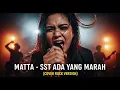 Lagu MATTA - SST ADA YANG MARAH | COVER ROCK VERSION (Cover By Darung_Ka)