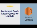 AWS Lambda Part 5 Implement Dead-Letter-Queue for Lambda