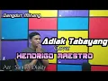 Download Lagu Adiak Tabayang - Dangdut Minang Orgen tunggal Terpopuler || Cover Hendrigo Maestro
