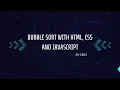 Bubble Sort visualization using HTML CSS JS 23B3