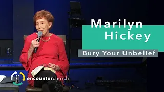 Marilyn Hickey Bury Your Unbelief