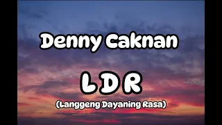 Download Denny Caknan - LDR (Langgeng Dayaning Rasa) Lirik lagu MP3