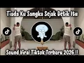 Lagu TIADA KU SANGKA SEJAK DETIK ITU - DJ VIRAL TIKTOK TERBARU 2026 YANG KALIAN CARI  !!