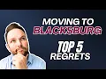 5 Regrets of Moving to Blacksburg VA
