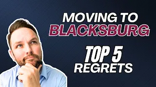 5 Regrets of Moving to Blacksburg VA
