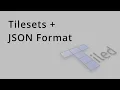 Tiled Map Editor - Tilesets and the JSON Format
