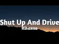 Rihanna - Shut Up And Drive