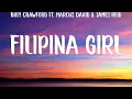 Lagu Filipina girl - Billy Crawford ft. Marcus David \u0026 James Reid (Lyrics) - RAPSTAR, ILYSB,