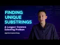 Finding unique substrings LCS Problems