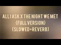 Lagu all i ask x the night we met (full version) {slowed+reverb}