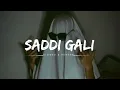 Saddi Gali - Lehmber Hussainpuri (Slowed & Reverb)