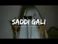 Download Lagu Saddi Gali - Lehmber Hussainpuri (Slowed \u0026 Reverb)