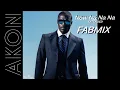 Lagu Akon - Right Now Na Na Na - Extended Fabmix 2008