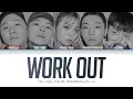 Swings, 키드밀리, Jvcki Wai, YANGHONGWON, 노엘 - Work Out 가사 Color Coded Lyrics Han/Rom/Eng