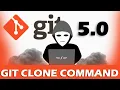 5 Git GitHub and Version Control - Git Clone Command Extra git