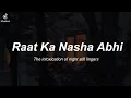 Download Lagu Raat Ka Nasha (Female Version) Hindi \u0026 English Lyrics Translation |  K.S. Chithra | Asoka