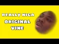 Download Lagu really niga - original vine
