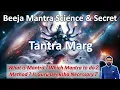 Lagu BEEJA MANTRA Science \u0026 Secret in TANTRA Explained | Which Mantra To Do? Why \u0026 Can Give YOU MOKSHA ?