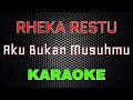 Download Lagu Rheka Restu - Aku Bukan Musuhmu [Karaoke] | LMusical