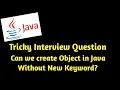 Create Java Class Object Without New Keyword Different Ways To Create An Object in Java