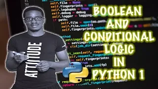 6 Boolean and Conditional Logic in Python - Part 1
