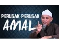 Download Lagu Perusak-Perusak Amal - Ustadz Ali Ahmad Bin Umar