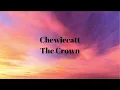 Download Lagu Chewiecatt: The Crown
