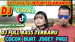 satu hati untuk selamanya dj slow bass terbaru viral tiktok 2026 cocok buat senam 