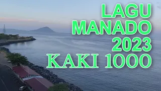 Download lagu manado terpopuler 2023 - kaki 1000 || lagu manado 2023 || lagu manado 2023 MP3