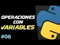 Como HACER OPERACIONES Con VARIABLES Curso de Python Basico