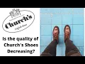 Is the quality of Church s shoes decreasing - Church s Tasmania Chukka Boots Review