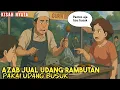 Download Lagu AZAB PENJUAL UDANG RAMBUTAN PAKAI UDANG BUSUK! | SINETRON KISAH NYATA