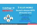 3 mobile killer Delphi C Builder apps developer view with Vsevolod Leonov - CodeRageXI