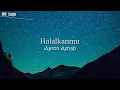 Download Lagu Halalkanmu - Aaron Ashab ( Lirik )