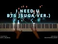 BTS 방탄소년단 【I NEED U】 Piano Cover/Tutorial (Suga Ver.)