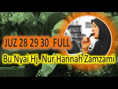 Download MP3 SIMA'AN AL-QUR'AN JUZ 28 29 30 FULL BUNYAI HANAH
